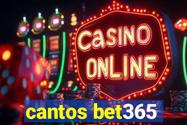 cantos bet365